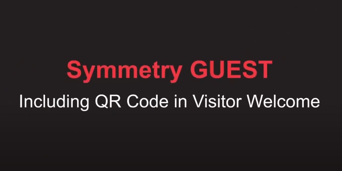 AMAG Technology Symmetry GUEST – Configuring The Visitor Welcome