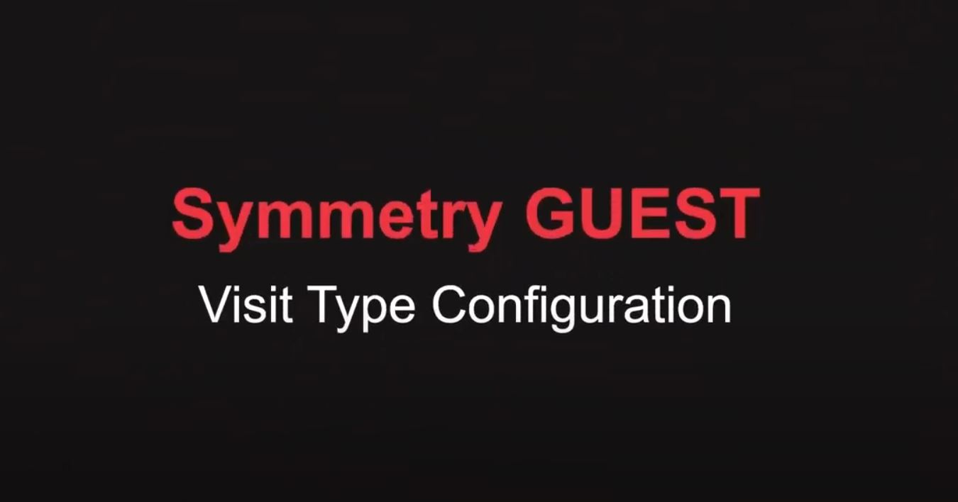 AMAG Technology Symmetry GUEST – Configuration – Visit Type Configuration